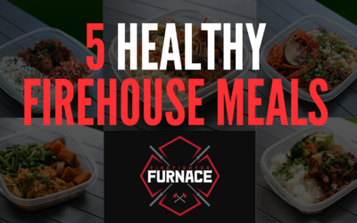 5 Healthy Firehouse Meals